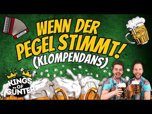 Wenn der Pegel stimmt (Klompendans)  - Kings of Günter