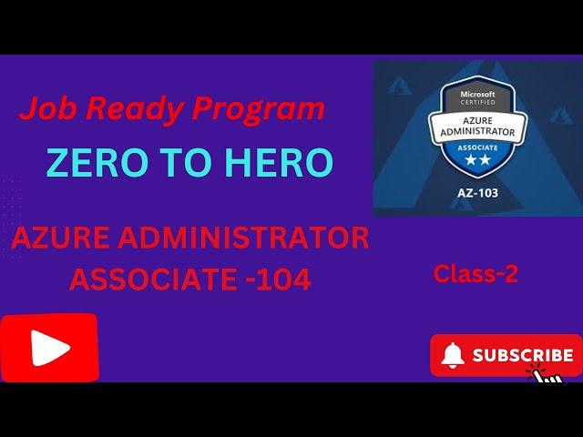 Azure Administrator AZ-104 Course Zero to Hero Playlist 2025 .Class-2 ||