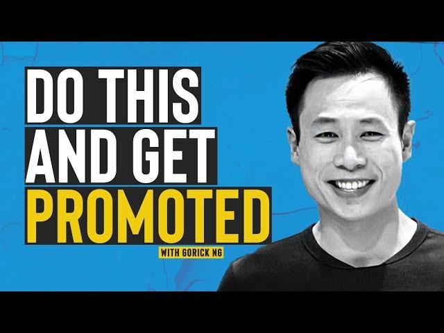 The Unspoken Rules For Getting Promoted | Gorick Ng