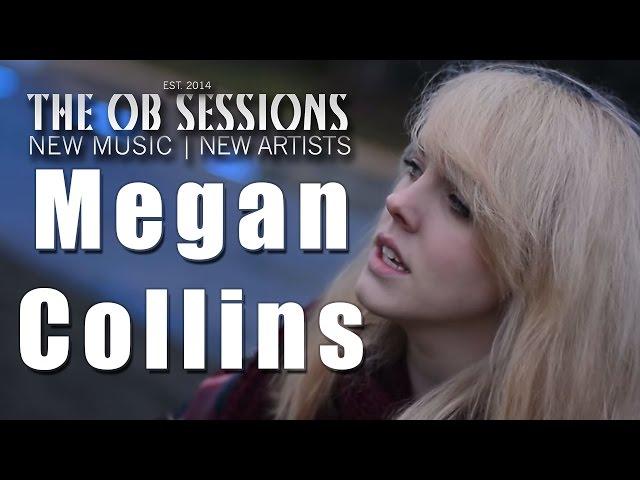 Megan Collins | We Always Find A Way | The OB Sessions