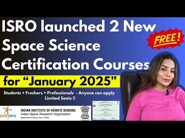 ISRO Launched 2 Free Space Sciences Courses for Jan 2025 | ISRO IIRS Free Certification