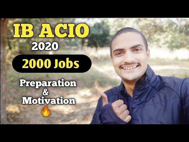 IB ACIO 2020 Notification- तैयारी कैसे करें  - A small Motivation ️