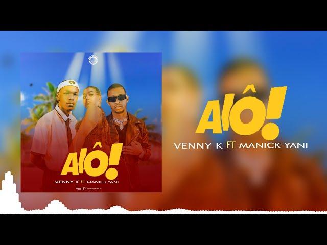 Venny k  Alo!  Ft  Manick Yani  Music Audio