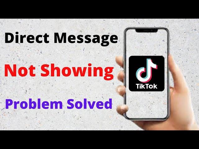 How to Fix TikTok Direct Message Option Not Showing || iPhone || 2024