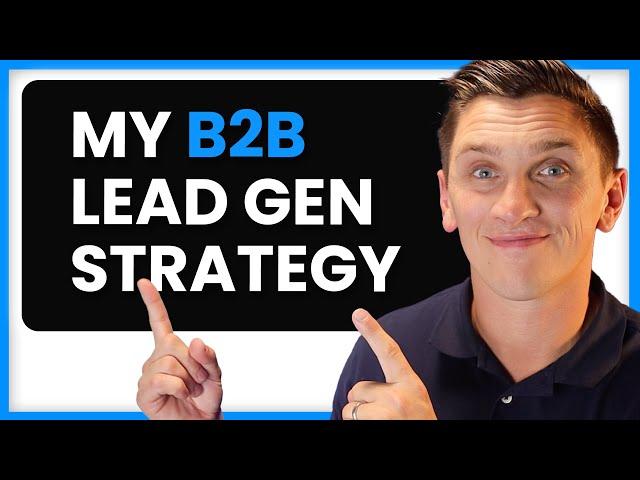 The Best B2B Lead Generation Strategies | Easily Increase Your Business Leads