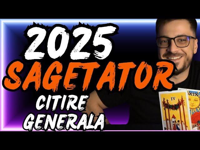 SAGETATOR 2025: TAROT, HOROSCOP, PREVIZIUNI, PREDICTII