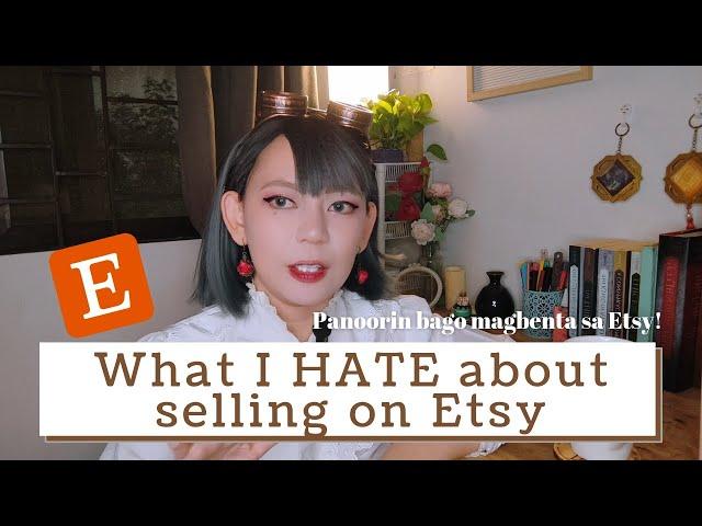 THE PROS AND CONS OF SELLING ON ETSY| Etsy Philippines | Panoorin bago magbenta sa Etsy! [TAG/FIL]