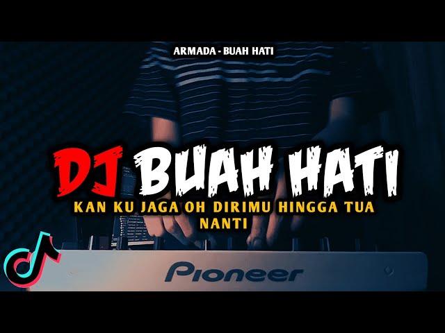 DJ ARMADA BUAH HATI VIRAL TIKTOK REMIX FULL BASS TERBARU 2022 ALFYMEH | DJ KAN KU JAGA OH DIRIMU