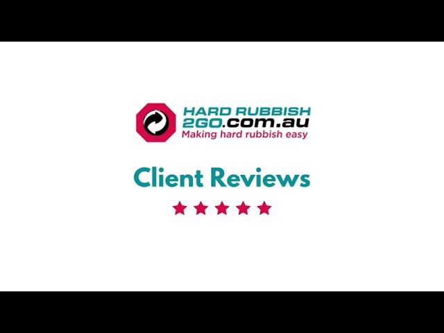 Client Reviews l Hard Rubbish 2 Go