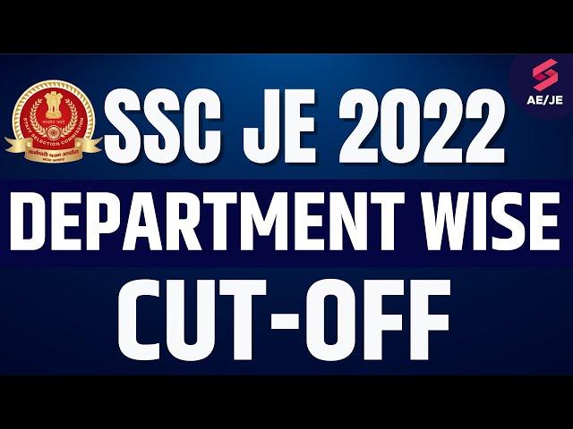 SSC JE 2022 CUT OFF | SSC JE 2022 Department wise Cut Off | SSC JE 2022 Expected Final Cut Off