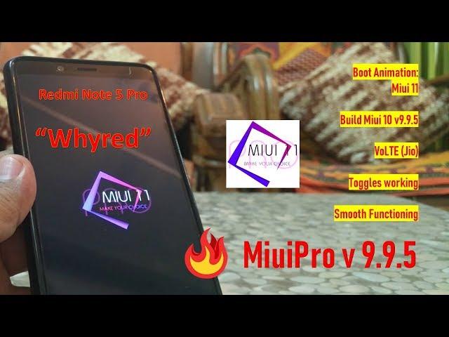 MIUIPRO 9.9.5 [PIE] for ‘Whyred’ | Miui 11 Boot Animation | Alternate way of ROM download