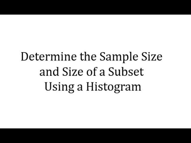 Determine the Sample Size and Size of a Subset Using a Bar Graph