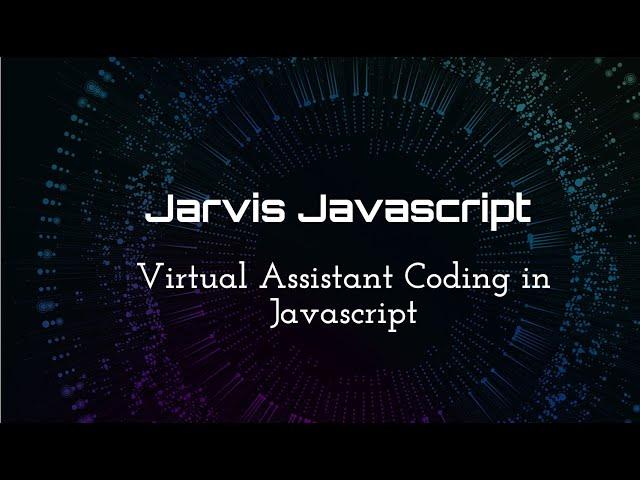 Jarvis Virtual Assistant Using JavaScript Coding Tutorial + Source Code