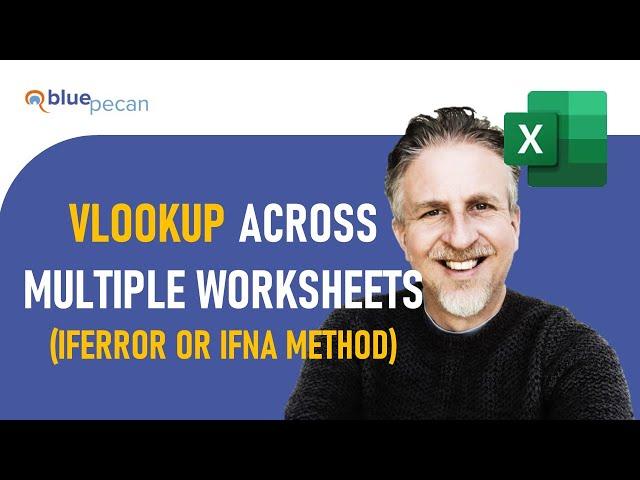 IFNA or IFERROR VLOOKUP Across Multiple Worksheets in Excel