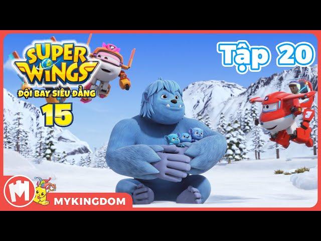 ĐỘI BAY SIÊU ĐẲNG phần 15 | Tập 20: Anh Bạn Khổng Lồ Thân Thiện - SUPERWINGS SIÊU THẦN TỐC