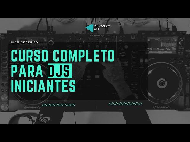 CURSO COMPLETO E GRATUITO  PARA DJS INICIANTES.