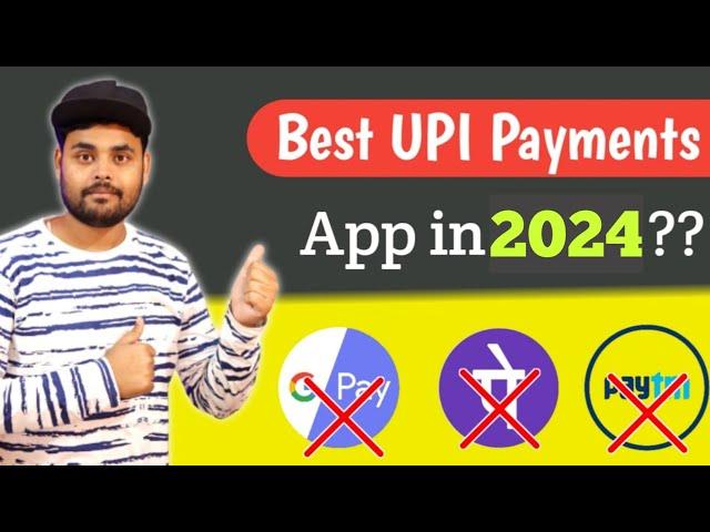 Best UPI Payments App in India 2024 | Sabse Best UPI App konsa hai 2023| PhonePe , Google Pay, Paytm