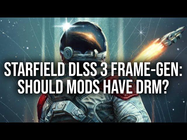 Starfield DLSS 3 Frame-Gen: Is DRM On Mods A Step Too Far?