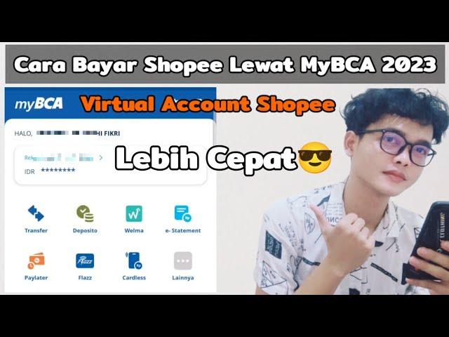 Cara Bayar Shopee Lewat MyBCA Terbaru 2023 - Virtual Account Shopee