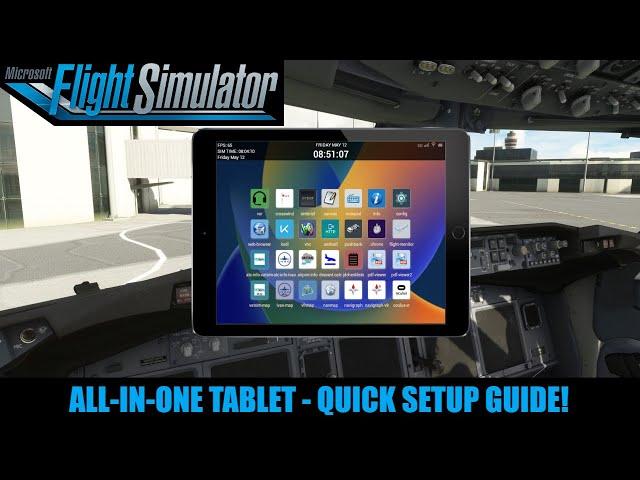 MSFS All-In-One Tablet | ** Quick Setup Guide! **