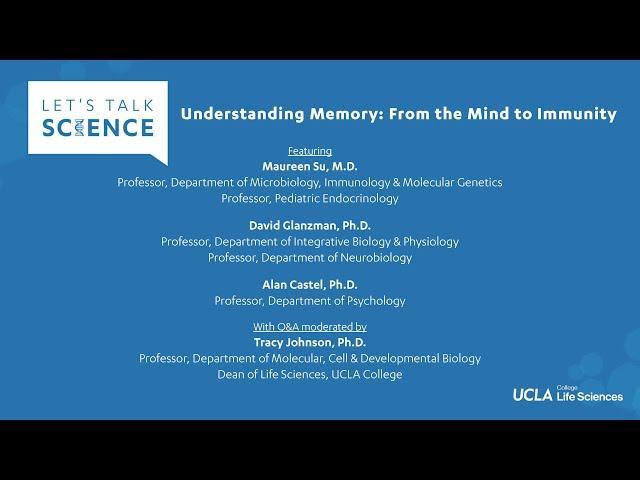 Let’s Talk Science: Understanding Memory: From the Mind to Immunity