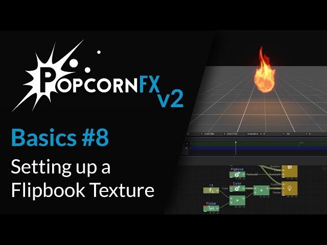 PopcornFX Basics - Tutorial #8: Setting up a Flipbook texture