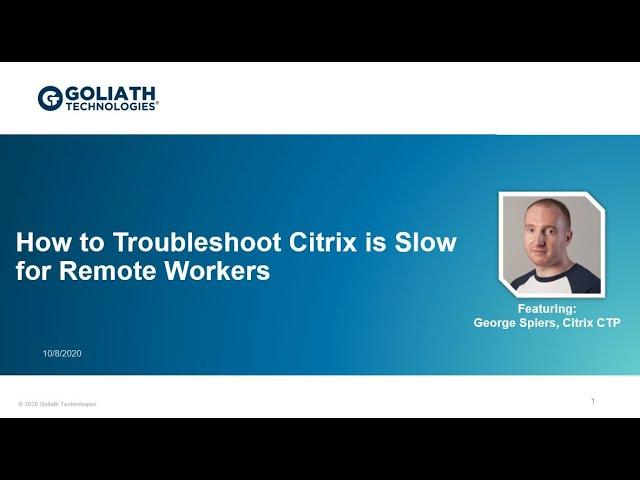 How to Troubleshoot Citrix is Slow for Remote Workers