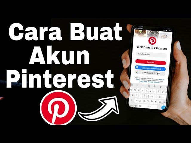 Cara membuat akun pinterest terbaru 2024