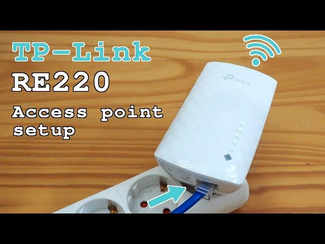 TP-Link RE220 Wi-Fi Extender • Access point mode installation and configuration