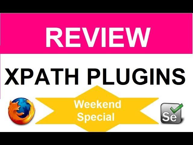 Weekend Special 1  ||   REVIEW   ||  XPATH/CSS selector plugins for firefox