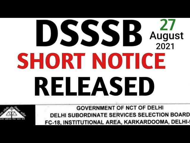 DSSSB SHORT NOTICE RELEASED, DSSSB RECRUITMENT 2021, DSSSB ONLINE EXAM 2021, DSSSB NEW UPDATE 2021,