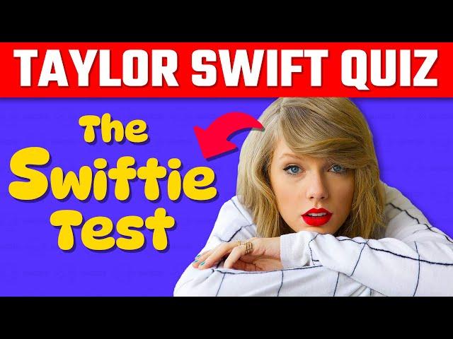 Ultimate Taylor Swift Quiz   Warning : Only for Real Swifties | Music Quiz