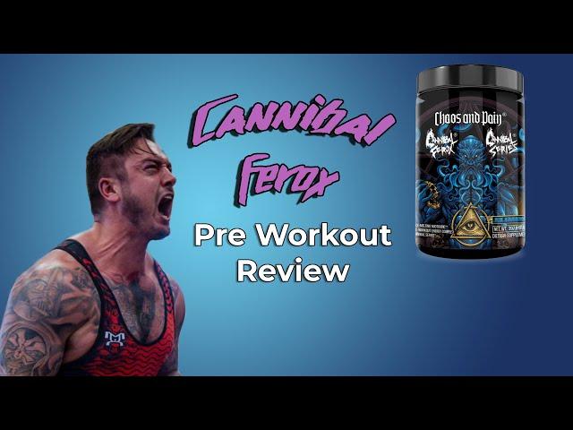 REAL Pre Workout Reviews - Cannibal Ferox by Chaos & Pain