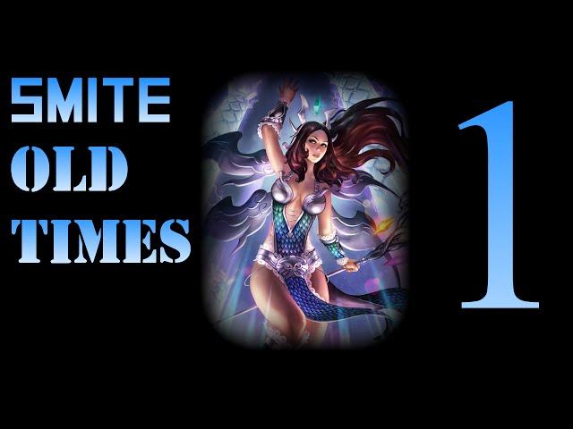 SMITE Old Times 1 - We will never Forget !!!