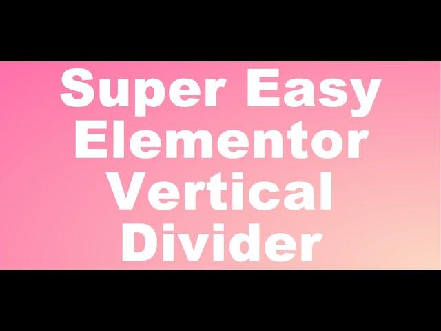 Simple Elementor Vertical Dividers ! Transform the standard shape dividers into column dividers!