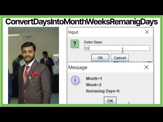 Convert Days Into Months Week And Remaining Days| Convert Days With Months Program