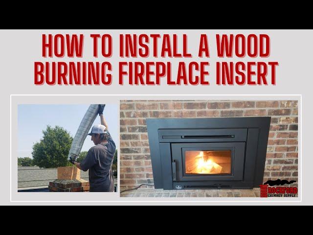 Wood Fireplace Insert Installation Overview by Rockford Chimney Supply