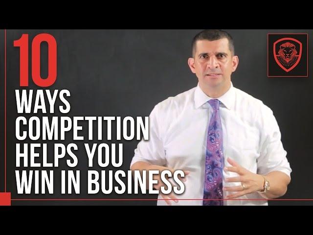 10 Ways Competition Helps You Win in Business