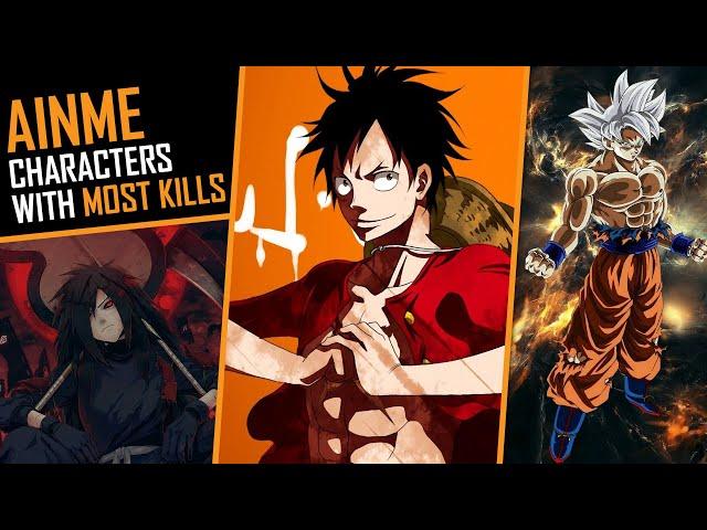 Anime Characters With HIGHEST Kill Count - 2021