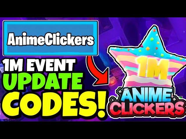 ALL NEW ANIME CLICKERS SIMULATOR CODES *1M UPDATE* In Roblox Anime Clickers Simulator