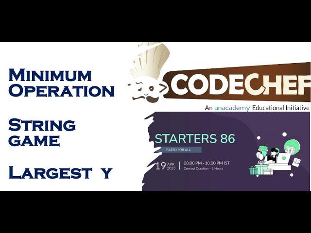 Codechef Starters 86 | Minimum Operation | String Game | Largest Y