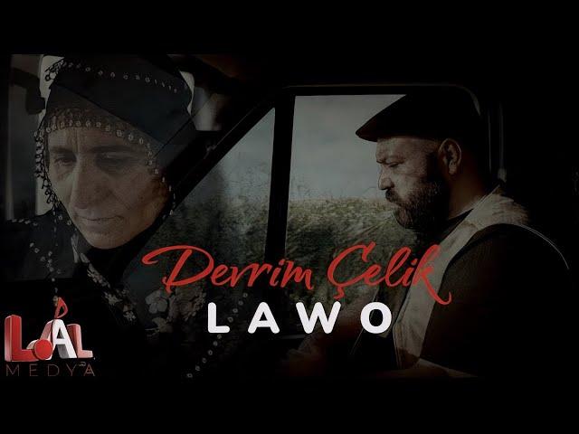 DEVRİM ÇELİK - LAWO  ( Official music video )