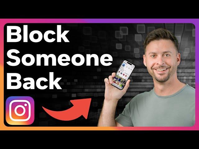 How To Block Someone On Instagram If They Already Blocked You