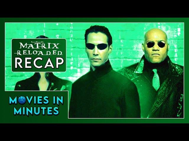 The Matrix 2: Reloaded in Minutes | Recap