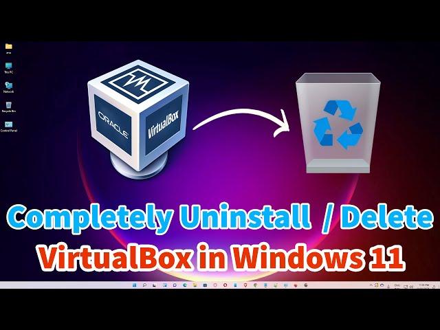 How to Completely Uninstall VirtualBox in Windows 11 PC or Laptop