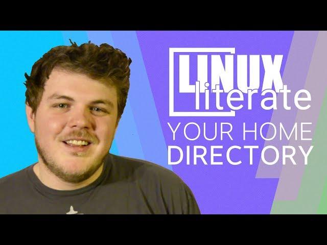 Your Home Directory: A New User's Guide | Linux Literate