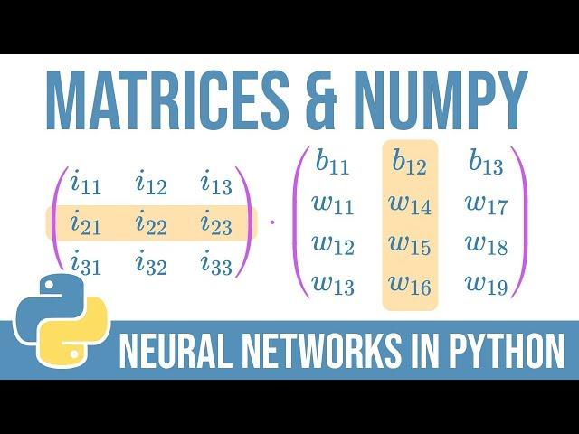 Neural Networks Matrix Math and NumPy