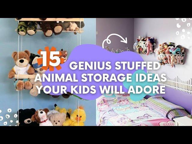 15 Genius Stuffed Animal Storage Ideas Your Kids will Adore