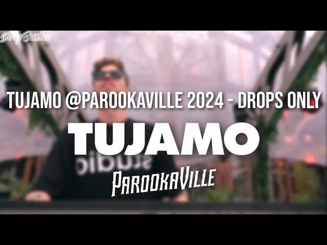 TUJAMO @Parookaville 2024 - Drops Only