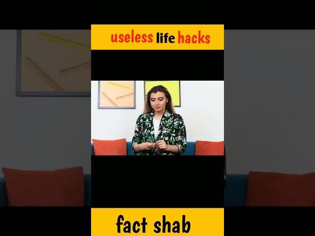 Useless Life Hacks।। fact shab।।